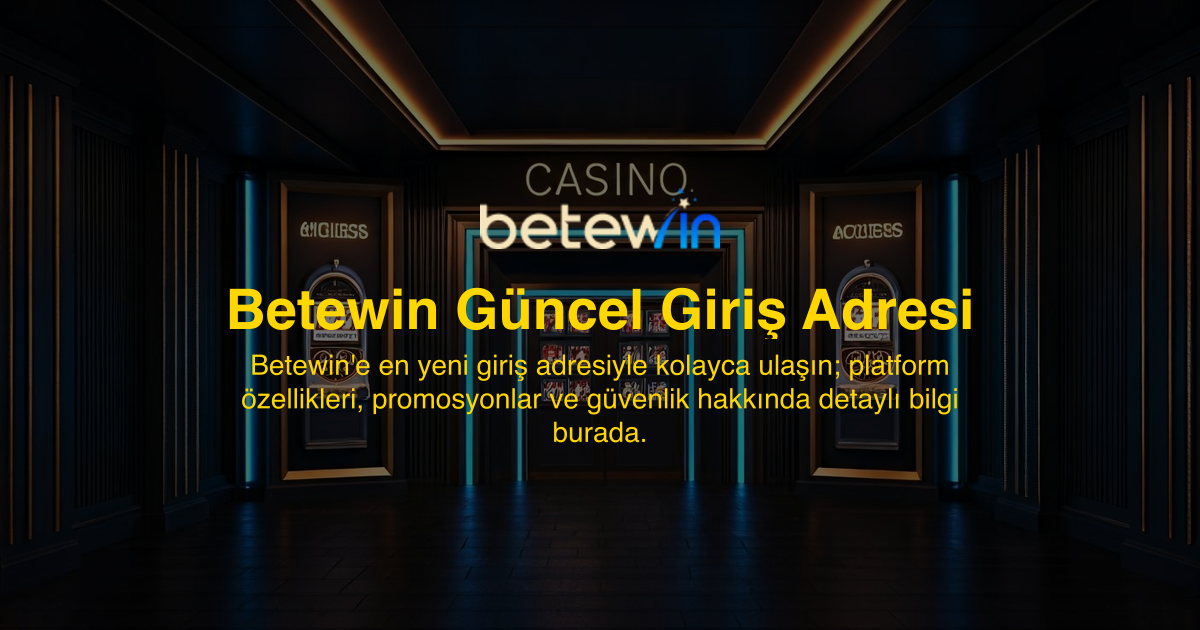 Betewin Güncel Giriş Adresi