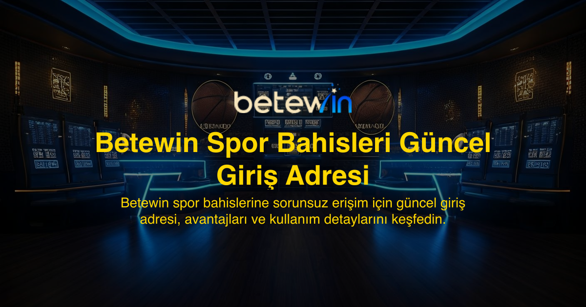 Betewin Spor Bahisleri Güncel Giriş Adresi